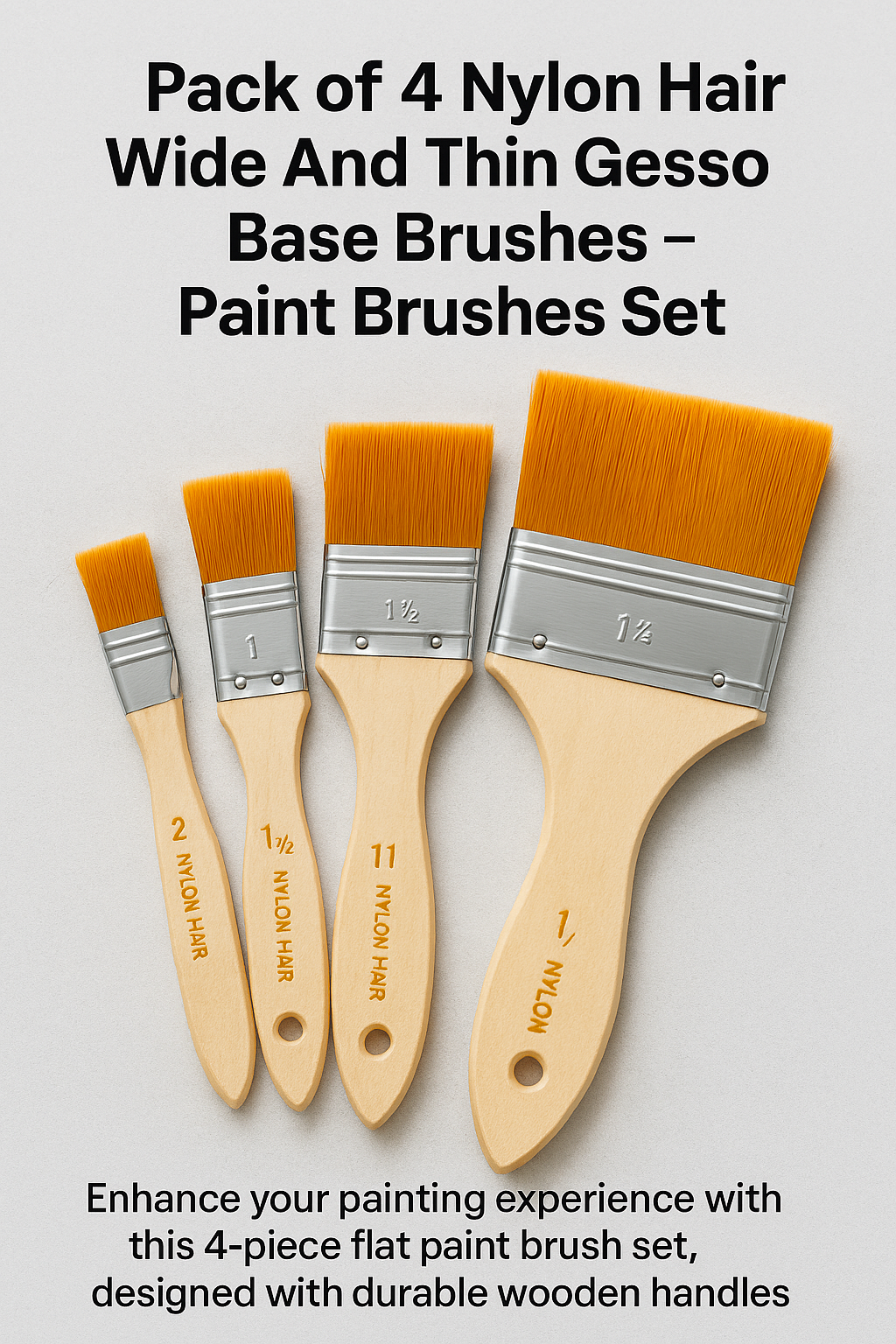 Pack of 4 Nylon Hair Wide and Thin Gesso Base Brushes ? Premium Paint Brushes Set for Artists